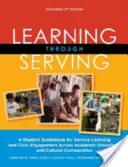 Učenie prostredníctvom služby: Príručka pre študentov pre service learning a občiansku angažovanosť naprieč akademickými disciplínami a kultúrnymi komunitami - Learning Through Serving: A Student Guidebook for Service-Learning and Civic Engagement Across Academic Disciplines and Cultural Communities