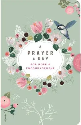 Modlitba na deň: Za nádej a povzbudenie - A Prayer a Day: For Hope & Encouragement