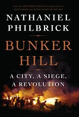 Bunker Hill: Mesto, obliehanie, revolúcia - Bunker Hill: A City, a Siege, a Revolution