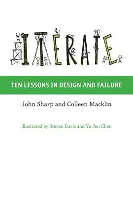 Iterovať: Desať lekcií z dizajnu a zlyhania - Iterate: Ten Lessons in Design and Failure
