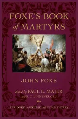 Foxeho kniha mučeníkov - Foxe's Book of Martyrs