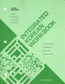 Integrovaná cvičebnica kórejčiny: Začiatočníci 1, tretie vydanie - Integrated Korean Workbook: Beginning 1, Third Edition