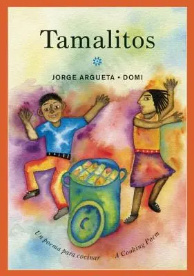 Tamalitos: Un Poema Para Cocinar / Báseň o varení - Tamalitos: Un Poema Para Cocinar / A Cooking Poem