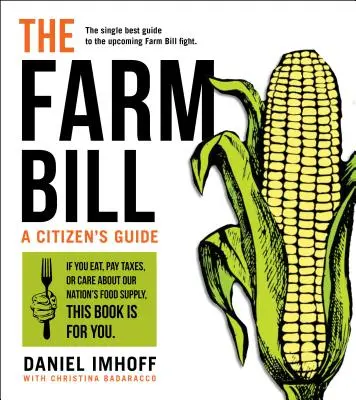 Zákon o poľnohospodárstve: Príručka pre občana - The Farm Bill: A Citizen's Guide