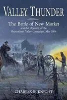 Údolie hromov: Bitka o Nový trh - Valley Thunder: The Battle of New Market