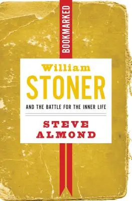 William Stoner a boj o vnútorný život: Záložka - William Stoner and the Battle for the Inner Life: Bookmarked