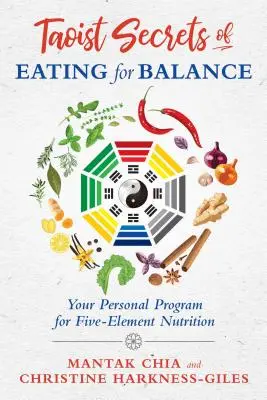 Taoistické tajomstvá stravovania pre rovnováhu: Váš osobný program pre päťprvkovú výživu - Taoist Secrets of Eating for Balance: Your Personal Program for Five-Element Nutrition