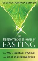 Transformačná sila pôstu: Cesta k duchovnému, fyzickému a emocionálnemu omladeniu - The Transformational Power of Fasting: The Way to Spiritual, Physical, and Emotional Rejuvenation