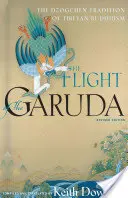 Let Garudy: Doznievajúca tradícia tibetského buddhizmu Dzogčhen: Let Garudy - The Flight of the Garuda: The Dzogchen Tradition of Tibetan Buddhism