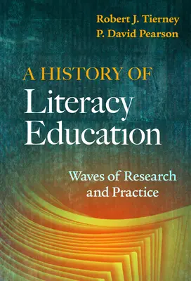 Dejiny vzdelávania v oblasti gramotnosti: Vlny výskumu a praxe - A History of Literacy Education: Waves of Research and Practice