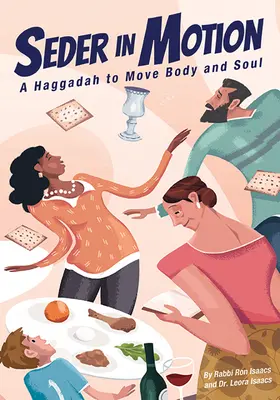 Seder v pohybe: Sederová kniha: Hagada na rozhýbanie tela a duše - Seder in Motion: A Haggadah to Move Body and Soul