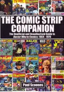 Comic Strip Companion: Neoficiálny a neautorizovaný sprievodca Doctorom Who v komikse: 1964 - 1979 - Comic Strip Companion: the Unofficial and Unauthorised Guide to Doctor Who in Comics: 1964 - 1979