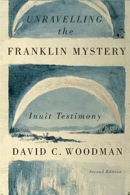 Odhaľovanie Franklinovej záhady, 5: Svedectvo Eskimákov - Unravelling the Franklin Mystery, 5: Inuit Testimony