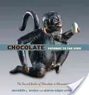 Čokoláda: Cesta k bohom [s DVD] - Chocolate: Pathway to the Gods [With DVD]