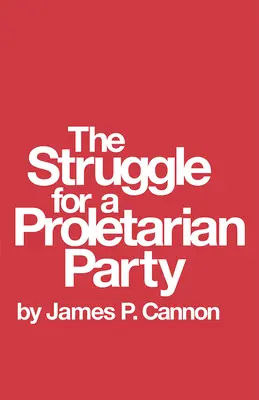 Boj o proletársku stranu - The Struggle for a Proletarian Party