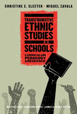 Transformatívne etnické štúdiá v školách: Kurikulum, pedagogika a výskum - Transformative Ethnic Studies in Schools: Curriculum, Pedagogy, and Research