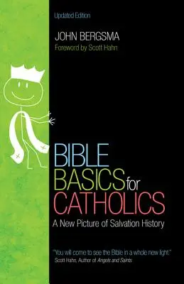 Základy Biblie pre katolíkov: Nový obraz dejín spásy - Bible Basics for Catholics: A New Picture of Salvation History