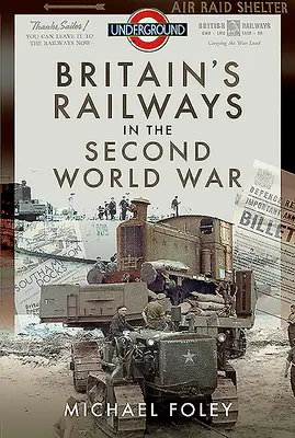 Britské železnice v druhej svetovej vojne - Britain's Railways in the Second World War