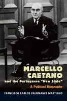 Marcello Caetano a portugalský nový štát - Marcello Caetano and the Portuguese New State