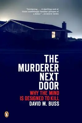 Vrah odvedľa: Prečo je myseľ stvorená na zabíjanie - The Murderer Next Door: Why the Mind Is Designed to Kill