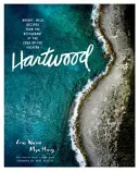 Hartwood: Hviezdoslavov ostrov: Eseje o divokých chutiach z okraja Yucatnu - Hartwood: Bright, Wild Flavors from the Edge of the Yucatn