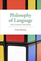 Filozofia jazyka: Vysvetlená klasika - Philosophy of Language: The Classics Explained