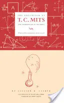 Vzdelávanie T. C. Mitsa: Čo pre vás znamená moderná matematika - The Education of T.C. Mits: What Modern Mathematics Means to You