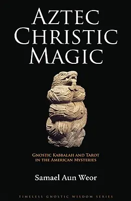 Aztécka kresťanská mágia - Aztec Christic Magic