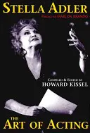 Stella Adlerová: The Art of Acting (Herecké umenie) - Stella Adler: The Art of Acting