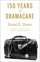 150 rokov Obamacare - 150 Years of Obamacare