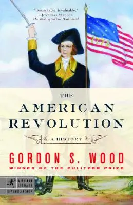 Americká revolúcia: História americkej revolúcie - The American Revolution: A History