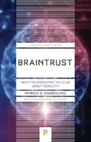 Mozgový trust: Čo nám neuroveda hovorí o morálke - Braintrust: What Neuroscience Tells Us about Morality