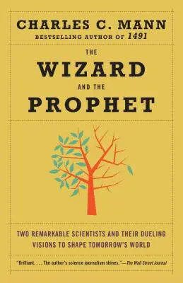 Čarodejník a prorok: Dvaja pozoruhodní vedci a ich súboj vízií o formovaní sveta zajtrajška - The Wizard and the Prophet: Two Remarkable Scientists and Their Dueling Visions to Shape Tomorrow's World