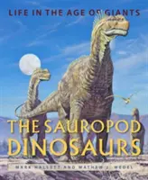 Dinosaury Sauropod: Dinosaury: Život v dobe obrov - The Sauropod Dinosaurs: Life in the Age of Giants