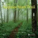 Apalačská cesta: Oslava amerického turistického chodníka - The Appalachian Trail: Celebrating America's Hiking Trail