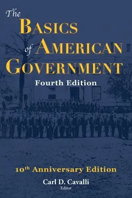 Základy americkej vlády: Štvrté vydanie: Základy americkej politiky - The Basics of American Government: Fourth Edition