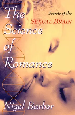 Veda o romantike: Tajomstvo sexu - Science of Romance: Secrets of the Sexua