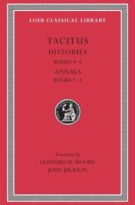 Histórie: Knihy 4-5. Letopisy: Knihy: 1 - 3 - Histories: Books 4-5. Annals: Books 1-3