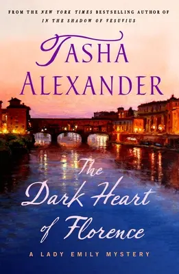 Temné srdce Florencie: Záhada lady Emily - The Dark Heart of Florence: A Lady Emily Mystery