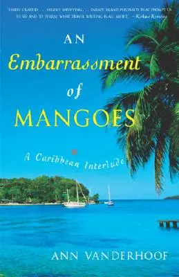 An Embarrassment of Mangoes: Karibské intermezzo - An Embarrassment of Mangoes: A Caribbean Interlude