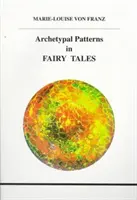 Archetypálne vzory v rozprávkach - Archetypal Patterns in Fairy Tales