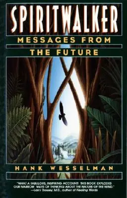 Spiritwalker: Posolstvá z budúcnosti - Spiritwalker: Messages from the Future