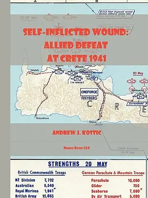 Zranenie, ktoré si sami spôsobili Spojenci porazení na Kréte, máj 1941 - Self-Inflicted Wound Allied Defeat in Crete, May 1941