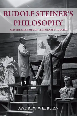 Filozofia Rudolfa Steinera a kríza súčasného myslenia - Rudolf Steiner's Philosophy and the Crisis of Contemporary Thought
