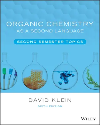 Organická chémia ako druhý jazyk: Témy na druhý semester - Organic Chemistry as a Second Language: Second Semester Topics