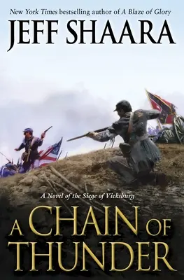 Hromová reťaz: Hromy bleskov: román o obliehaní Vicksburgu - A Chain of Thunder: A Novel of the Siege of Vicksburg