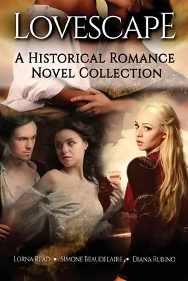 Krajina lásky: Zbierka historických románov - Lovescape: A Historical Romance Novel Collection