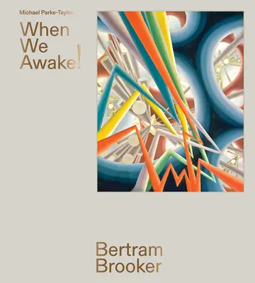 Bertram Brooker: Keď sa prebudíme! - Bertram Brooker: When We Awake!