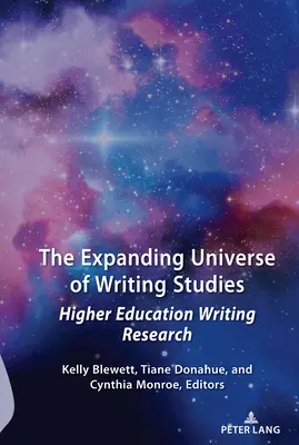 Rozširujúci sa vesmír spisovných štúdií: Výskum písania na vysokých školách - The Expanding Universe of Writing Studies: Higher Education Writing Research