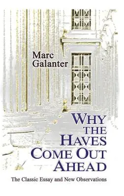 Prečo majú tí, ktorí majú, navrch: Klasická esej a nové postrehy - Why the Haves Come Out Ahead: The Classic Essay and New Observations